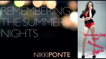 Nikki Ponte - Remembering the Summer Nights (new Single 2011 Hd)