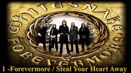Whitesnake - Steal Your Heart Away / Forevermore 2011 