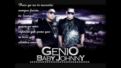 Genio & Baby Johnny Ft. J - Quiles - No te necesito (letra)