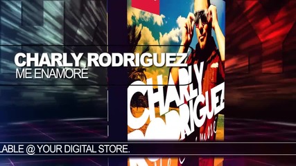 Charly Rodriguez - Me Enamore