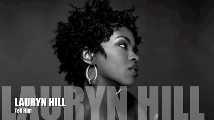 Lauryn Hill - Tell Him