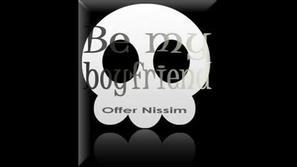 Offer Nissim - Be My Boyfriend