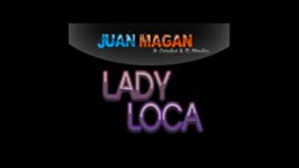 Juan Magan ft Crossfire Lady Loca