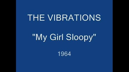 Vibrations - My Girl Sloopy (1964)
