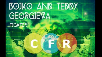 Bojko & Teddy Georgieva - Fighter (original mix)