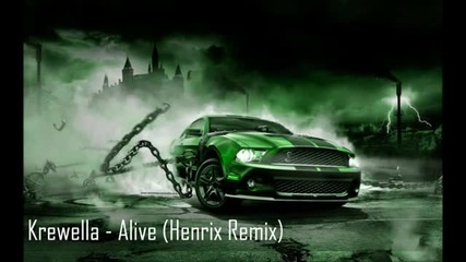 Krewella - Alive (henrix Remix)