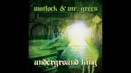 Matlock & Mr. Green - Underground King