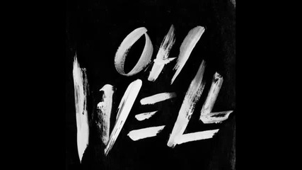 *2015* G Eazy - Oh Well