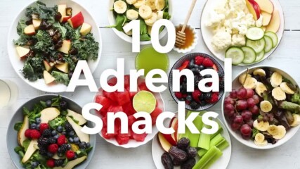 10 Snacks For Adrenal Health / 10 Леки, Регулиращи Адреналина Закуски