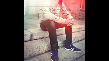 Без лимит/limitless - I. Mihaylove