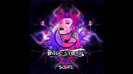 Blue Stahli - Scrape !_house_!