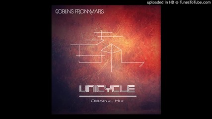 Goblins from Mars - Project Unicycle (original Mix)