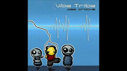 Vibe Tribe - Wise Cracks [full Album]