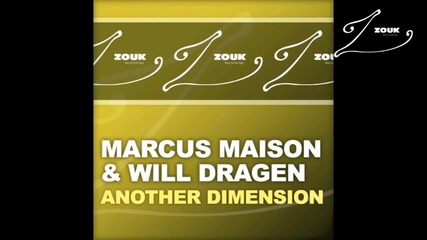 Marcus Maison & Will Dragen - Another Dimension (original Mix)