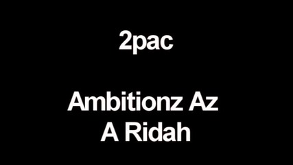 2pac - Ambitionz Az A Ridah + Bass