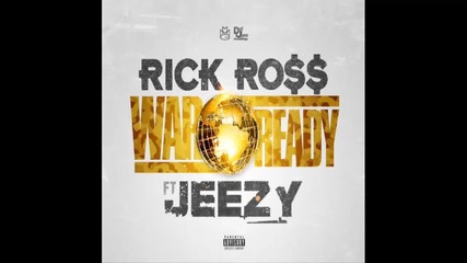 Rick Ross ft. Jeezy - War Ready