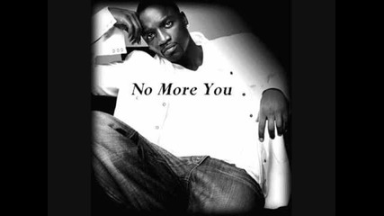 Akon - No more you