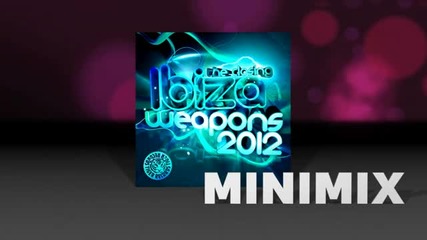 Tiger Records pres. Ibiza Weapons 2012 (the Closing) (official Minimix Hd)
