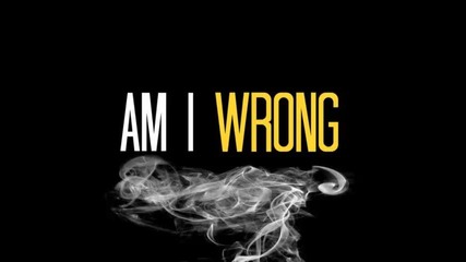 *2014* Nico & Vinz ft. T.i. - Am I wrong ( Remix )