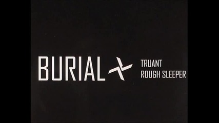 Burial - Truant