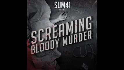 Sum 41 - Screaming Bloody Murder 2011 Album