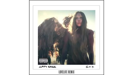 Lady Gaga - g.u.y. ( Lovelife Remix )