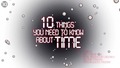 10 Неща ,които трябва да знаеш за времето