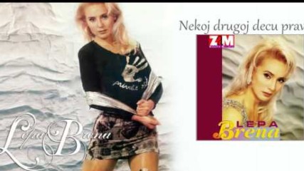 Lepa Brena - Nekoj drugoj decu pravi - (Official Audio 1995)