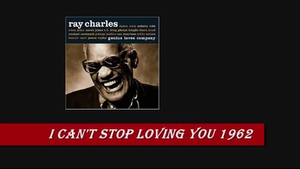 Ray Charles - I Can T Stop Loving You