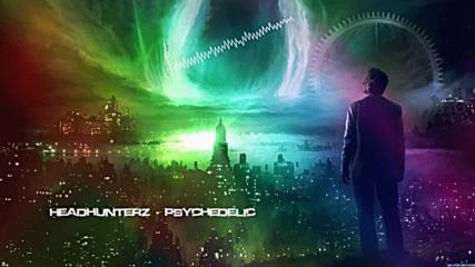 Headhunterz - Psychedelic Hq Original