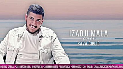 Sava Ciplic - Izadji Mala - official cover 2024.mp4