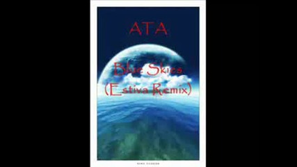 Ata - Blue Skies (estiva Remix)