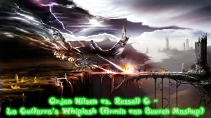 Orjan Nilsen vs Russell G - La Guitarras Whiplash (armin Van Buuren Mashup)