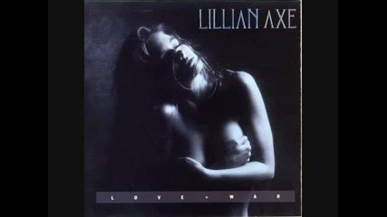 Lillian Axe - She Likes It On Top