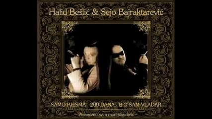 Halid Beslic i Sejo Bajraktarevic - Samo pjesma