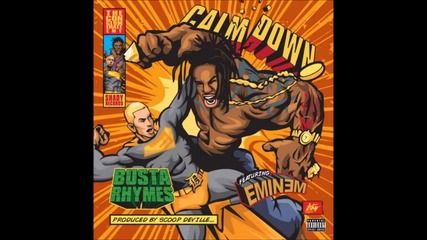 За пръв път в сайта! Busta Rhymes ft. Eminem - Calm Down