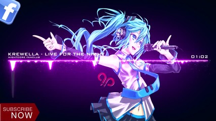 Nightcore - Krewella - Live for the Night