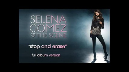 Selena Gomez & The Scene - Stop and erase