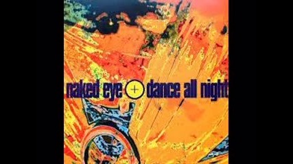 Naked Eye - Dance All Night (1994)