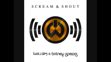 will_i_am - Scream & Shout ft_ Britney Spears