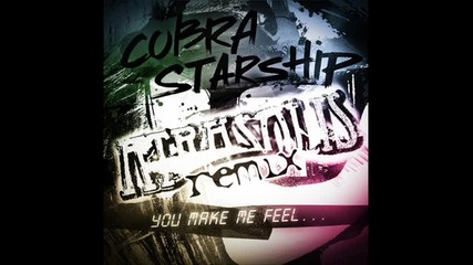 Cobra Starship Ft Sabi - You Make Me Feel