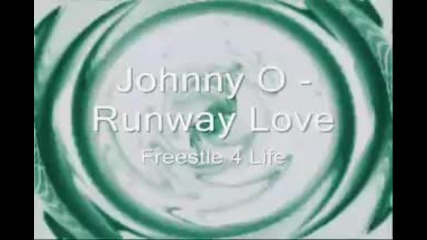 Johnny O - Runaway Love 