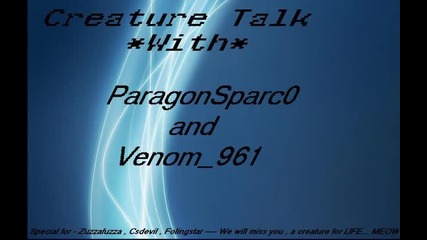 Creature Talk 4 - Sparc0 and Venom for Zuzzafuzza