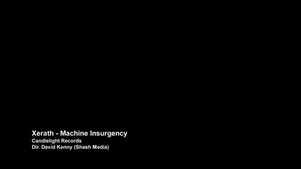Xerath - Machine Insurgency (official video)