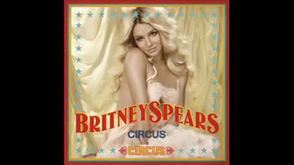 Britney Spears - Circus (with lyrics)