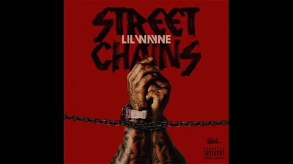 *2015* Lil Wayne - Street Chains