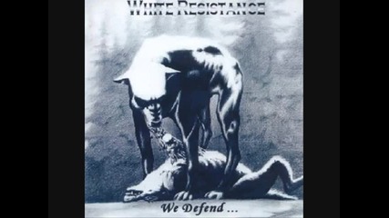 White Resistance - Seit vielen Jahren 