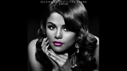 Selena Gomez & The Scene - Whiplash