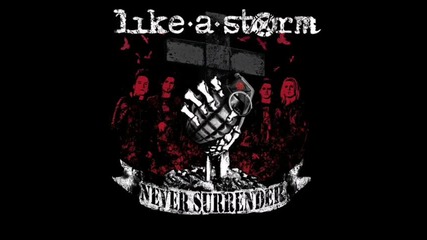 Like A Storm - Never Surrender (превод)