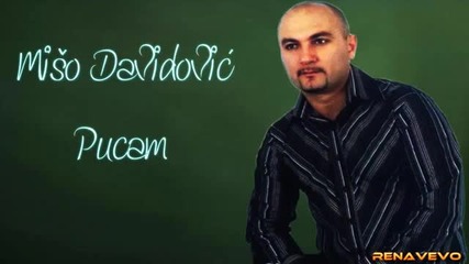 Miso Davidovic - Pucam